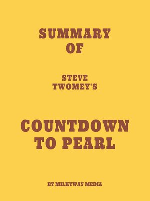 cover image of Summary of Steve Twomey's Countdown to Pearl